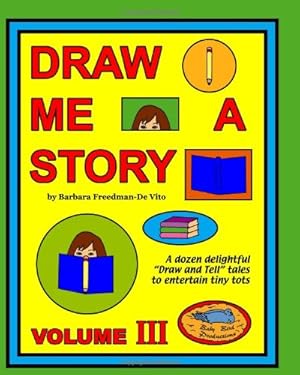 Immagine del venditore per Draw Me a Story Volume III: Twelve Draw and Tell Stories for Children [Soft Cover ] venduto da booksXpress