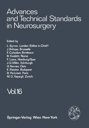 Image du vendeur pour Advances and Technical Standards in Neurosurgery (Volume 16) by Symon, L., Brihaye, J., Cohadon, F., Guidetti, B., Loew, F., Miller, J. D., Nornes, H., Pásztor, E., Ya?argil, M. G., Pertuiset, B. [Paperback ] mis en vente par booksXpress