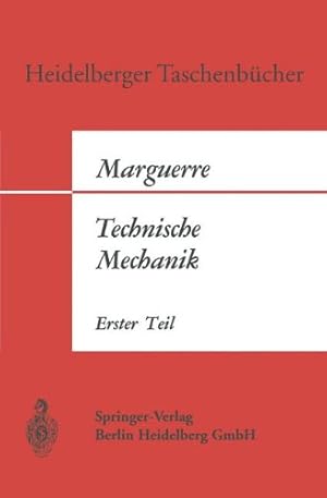Imagen del vendedor de Technische Mechanik: Erster Teil: Statik (Heidelberger Taschenbücher) (German Edition) by Marguerre, Karl [Paperback ] a la venta por booksXpress