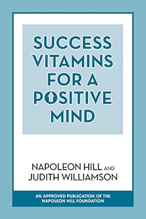 Seller image for Success Vitamins for a Positive Mind by Hill, Napoleon, Williamson, Judith [Paperback ] for sale by booksXpress