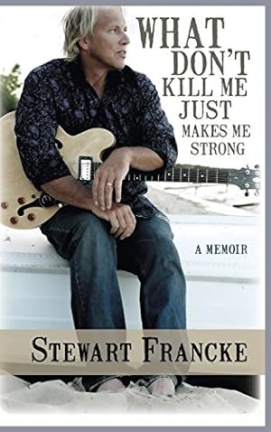 Seller image for What Don't Kill Me Just Makes Me Strong: A Memoir [Hardcover ] for sale by booksXpress