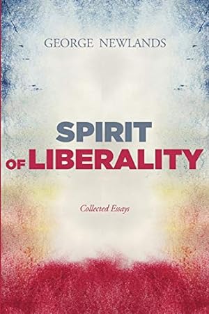 Seller image for Spirit of Liberality: Collected Essays [Soft Cover ] for sale by booksXpress