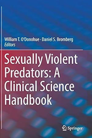 Image du vendeur pour Sexually Violent Predators: A Clinical Science Handbook [Hardcover ] mis en vente par booksXpress