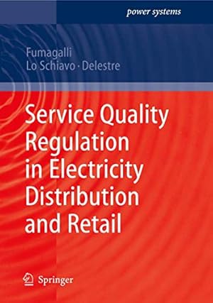 Seller image for Service Quality Regulation in Electricity Distribution and Retail (Power Systems) [Soft Cover ] for sale by booksXpress