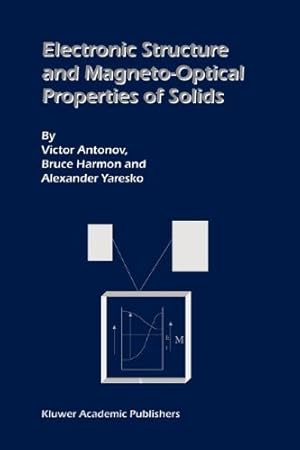 Immagine del venditore per Electronic Structure and Magneto-Optical Properties of Solids by Antonov, Victor, Harmon, Bruce, Yaresko, Alexander [Paperback ] venduto da booksXpress