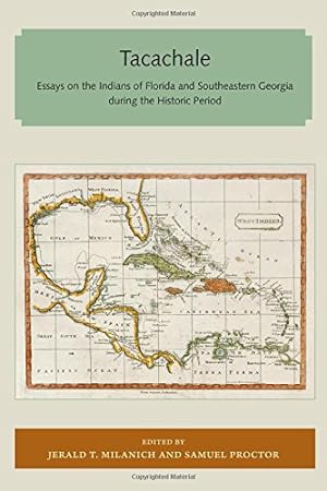 Bild des Verkufers fr Tacachale: Essays on the Indians of Florida and Southeastern Georgia during the Historic Period (Florida and the Caribbean Open Books Series) [Soft Cover ] zum Verkauf von booksXpress