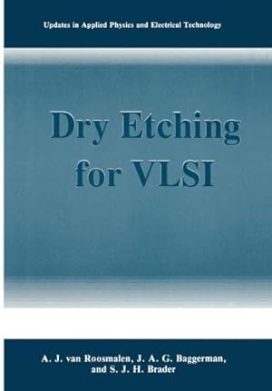 Bild des Verkufers fr Dry Etching for VLSI (Updates in Applied Physics and Electrical Technology) by van Roosmalen, A.J., Baggerman, J.A.G., Brader, S.J.H. [Paperback ] zum Verkauf von booksXpress