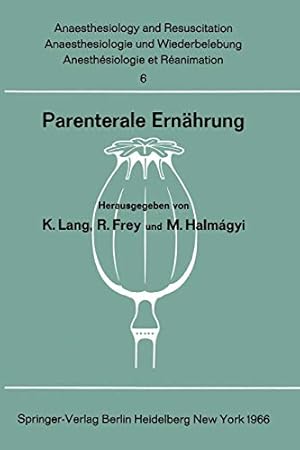 Immagine del venditore per Parenterale Ernährung: Bericht über das Symposion des Physiologisch-Chemischen Instituts und des Instituts für Anaesthesiologie der Johannes . Intensive Care Medicine) (Delaware Edition) [Soft Cover ] venduto da booksXpress