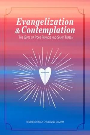 Bild des Verkufers fr Evangelization & Contemplation: The Gifts of Pope Francis and Saint Teresa [Soft Cover ] zum Verkauf von booksXpress