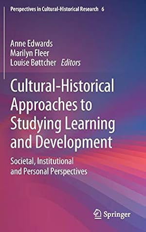 Seller image for Cultural-Historical Approaches to Studying Learning and Development: Societal, Institutional and Personal Perspectives (Perspectives in Cultural-Historical Research) [Hardcover ] for sale by booksXpress