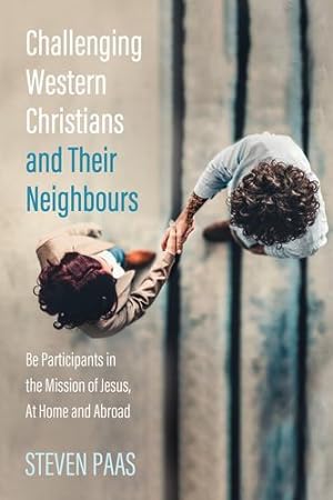 Immagine del venditore per Challenging Western Christians and Their Neighbours: Be Participants in the Mission of Jesus, At Home and Abroad [Soft Cover ] venduto da booksXpress