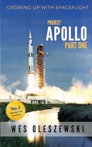 Seller image for Growing Up With Spaceflight: Apollo Part One by Oleszewski, Wes [Paperback ] for sale by booksXpress