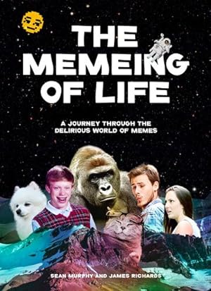 Immagine del venditore per The Memeing of Life: A Journey Through the Delirious World of Memes by Studio, Kind [Paperback ] venduto da booksXpress