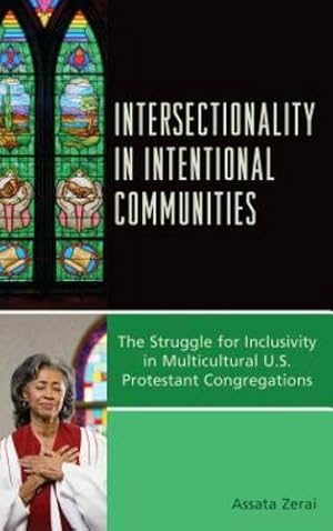 Image du vendeur pour Intersectionality in Intentional Communities: The Struggle for Inclusivity in Multicultural U.S. Protestant Congregations by Zerai, Assata [Paperback ] mis en vente par booksXpress