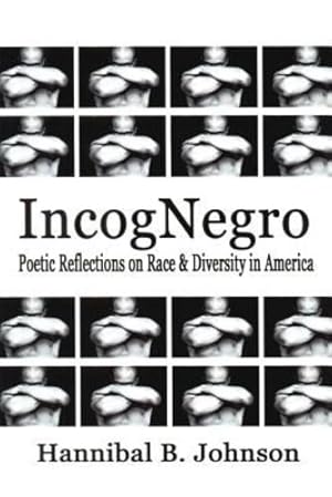 Bild des Verkufers fr IncogNegro: Poetic Reflections of Race & Diversity in America [Soft Cover ] zum Verkauf von booksXpress