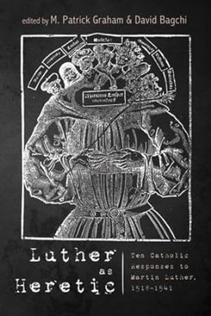 Image du vendeur pour Luther as Heretic [Paperback ] mis en vente par booksXpress