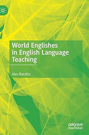 Seller image for World Englishes in English Language Teaching by Baratta, Alex [Hardcover ] for sale by booksXpress
