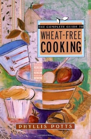 Immagine del venditore per The Complete Guide to Wheat-Free Cooking [Soft Cover ] venduto da booksXpress