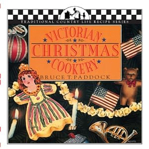 Bild des Verkufers fr Victorian Christmas Cookery (Traditional Country Life Recipe) [Soft Cover ] zum Verkauf von booksXpress