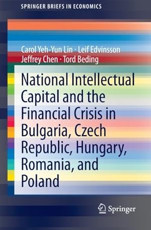 Immagine del venditore per National Intellectual Capital and the Financial Crisis in Bulgaria, Czech Republic, Hungary, Romania, and Poland (SpringerBriefs in Economics) by Lin, Carol Yeh-Yun, Chen, Jeffrey, Edvinsson, Leif, Beding, Tord [Paperback ] venduto da booksXpress