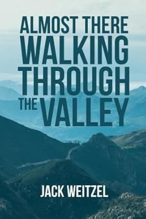 Image du vendeur pour Almost There Walking Through the Valley [Soft Cover ] mis en vente par booksXpress