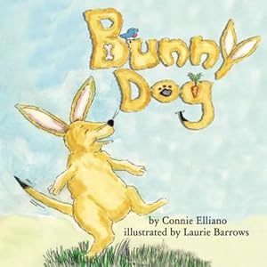 Seller image for Bunny Dog by Elliano, Connie [Paperback ] for sale by booksXpress