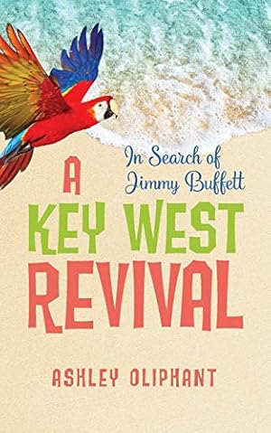 Bild des Verkufers fr In Search of Jimmy Buffett: A Key West Revival [Soft Cover ] zum Verkauf von booksXpress