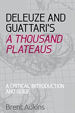 Imagen del vendedor de Deleuze and Guattari's A Thousand Plateaus: A Critical Introduction and Guide by Adkins, Brent [Paperback ] a la venta por booksXpress