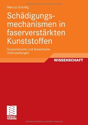 Seller image for Schädigungsmechanismen in faserverstärkten Kunststoffen: Quasistatische und dynamische Untersuchungen (German Edition) by Scho ig, Marcus [Paperback ] for sale by booksXpress