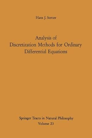 Imagen del vendedor de Analysis of Discretization Methods for Ordinary Differential Equations (Springer Tracts in Natural Philosophy) by Stetter, Hans J. [Paperback ] a la venta por booksXpress