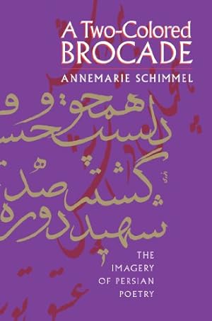 Immagine del venditore per A Two-Colored Brocade: The Imagery of Persian Poetry by Schimmel, Annemarie [Paperback ] venduto da booksXpress