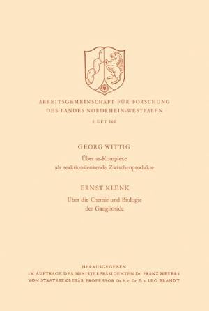 Seller image for  ber at-Komplexe als reaktionslenkende Zwischenprodukte /  ber die Chemie und Biologie der Ganglioside (Arbeitsgemeinschaft für Forschung des Landes Nordrhein-Westfalen) (German Edition) by Wittig, Georg [Paperback ] for sale by booksXpress