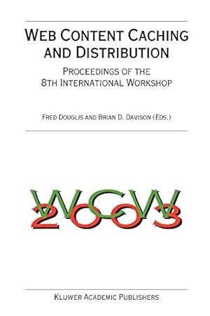 Bild des Verkufers fr Web Content Caching and Distribution: Proceedings of the 8th International Workshop [Paperback ] zum Verkauf von booksXpress
