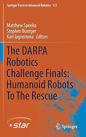 Immagine del venditore per The DARPA Robotics Challenge Finals: Humanoid Robots To The Rescue (Springer Tracts in Advanced Robotics) [Hardcover ] venduto da booksXpress