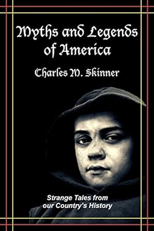 Immagine del venditore per Myths and Legends of America: Strange Tales from Our Country's History [Soft Cover ] venduto da booksXpress