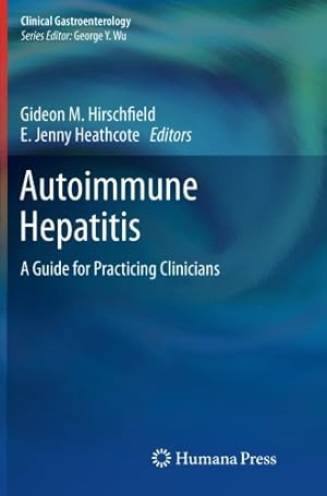 Bild des Verkufers fr Autoimmune Hepatitis: A Guide for Practicing Clinicians (Clinical Gastroenterology) [Paperback ] zum Verkauf von booksXpress