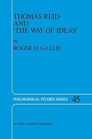 Image du vendeur pour Thomas Reid and The Way of Ideas (Philosophical Studies Series) [Soft Cover ] mis en vente par booksXpress