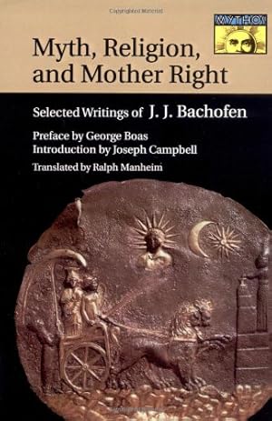 Imagen del vendedor de Myth, Religion, and Mother Right by Bachofen, Johann Jakob [Paperback ] a la venta por booksXpress