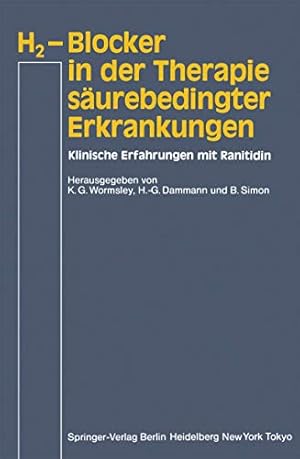 Immagine del venditore per H2-Blocker in der Therapie säurebedingter Erkrankungen: Klinische Erfahrungen mit Ranitidin (German Edition) [Soft Cover ] venduto da booksXpress