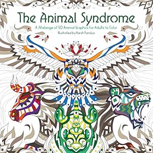 Seller image for The Animal Syndrome: A Melange of 50 Animals Graphics for Adults to Color - Animal Coloring Book for Adults (8.5 x 8.5" / White) by Pandya, Harsh [Paperback ] for sale by booksXpress