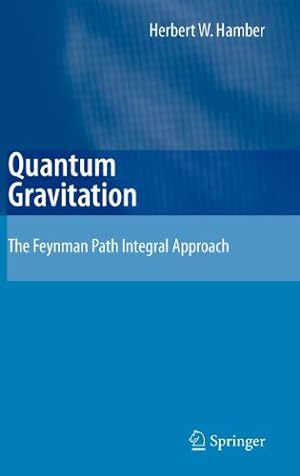 Imagen del vendedor de Quantum Gravitation: The Feynman Path Integral Approach by Hamber, Herbert W. [Hardcover ] a la venta por booksXpress