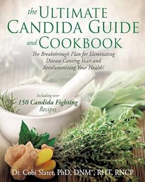 Image du vendeur pour The Ultimate Candida Guide and Cookbook by Cobi Slater [Paperback ] mis en vente par booksXpress