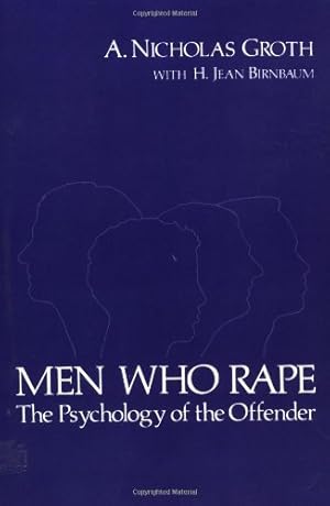 Seller image for Men Who Rape: The Psychology of the Offender by Groth, A. Nicholas [Paperback ] for sale by booksXpress