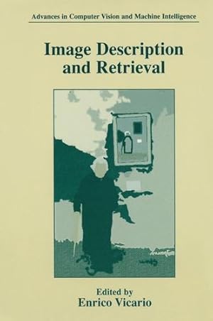 Immagine del venditore per Image Description and Retrieval (Advances in Computer Vision and Machine Intelligence) [Paperback ] venduto da booksXpress