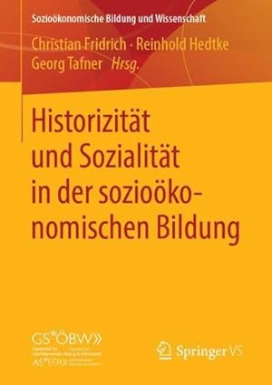 Immagine del venditore per Historizität und Sozialität in der sozioökonomischen Bildung (Sozioökonomische Bildung und Wissenschaft) (German Edition) [Paperback ] venduto da booksXpress