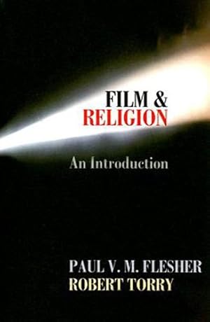 Seller image for Film & Religion: An Introduction by Flesher, Paul V.M., Torry, Robert [Paperback ] for sale by booksXpress