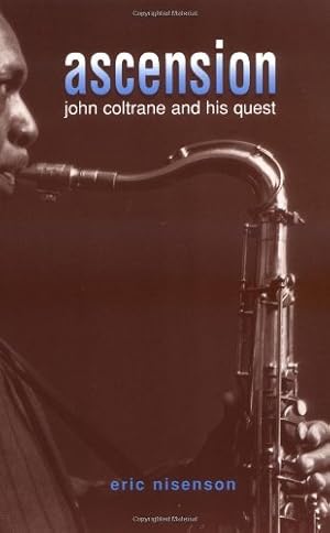 Seller image for Ascension: John Coltrane And His Quest by Nisenson, Eric [Paperback ] for sale by booksXpress