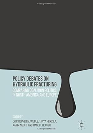 Seller image for Policy Debates on Hydraulic Fracturing: Comparing Coalition Politics in North America and Europe [Hardcover ] for sale by booksXpress