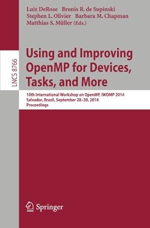 Bild des Verkufers fr Using and Improving OpenMP for Devices, Tasks, and More: 10th International Workshop on OpenMP, IWOMP 2014, Salvador, Brazil, September 28-30, 2014. Proceedings (Lecture Notes in Computer Science) [Paperback ] zum Verkauf von booksXpress