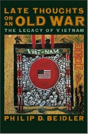 Imagen del vendedor de Late Thoughts on an Old War: The Legacy of Vietnam by Beidler, Philip [Paperback ] a la venta por booksXpress